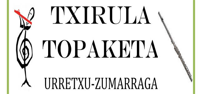 TXIRULA TOPAKETA Urretxu-Zumarraga