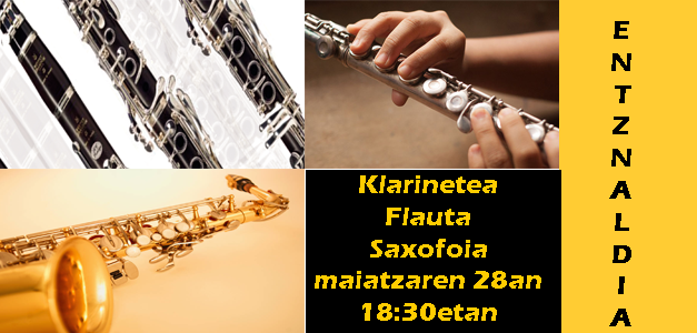 Entzunaldia: Flauta-Saxofoia-Klarinetea
