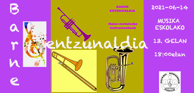 BARNE ENTZUNALDIA: Haize-metalezko instrumentuak