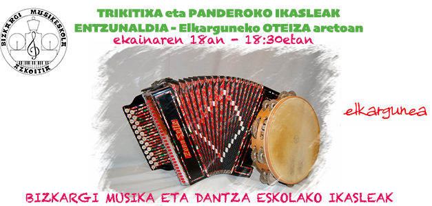 Trikitixa eta Panderoko ikasleen Entzunaldia
