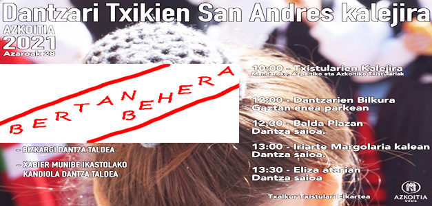 Dantzari txikien San Andres kalejira bertan behera geratu da