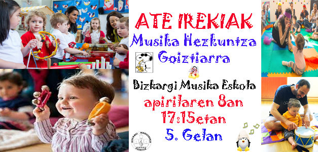 ATE IREKIAK: Musika Hezkuntza Goiztiarra 0-2 urte bitarteko haurrentzat
