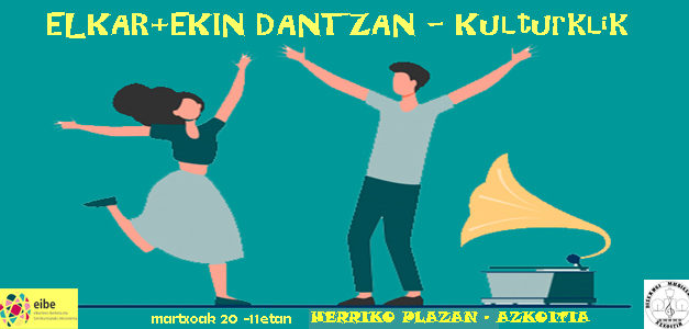Elkar+Ekin Dantzan 2022 – Kulturklik – Herriko Plazan