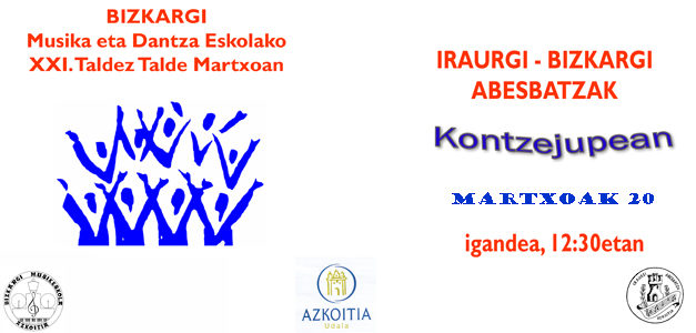 XXI. Taldez-Talde: IRAURGI-BIZKARGI abesbatzak