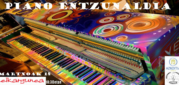 Pianoko ikasleen Entzunaldia – martxoaren 18an