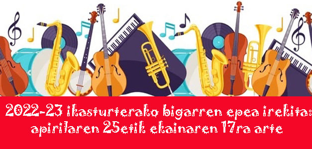 2022-23 Ikasturterako Matrikulazioaren 2. epealdia