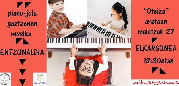 Piano-jole gaztetxoenen musika Entzunaldia