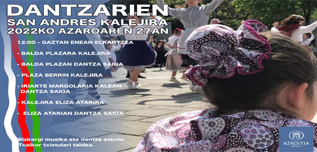 Azaroak 27: San Andresetan Azkoitin, Musika eta Dantza kalean zehar