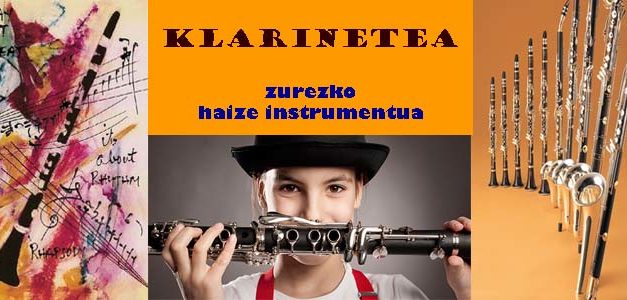 Martxoak 9: Zurezko haize instrumentuaren aurkezpena: KLARINETEA eta TXISTU