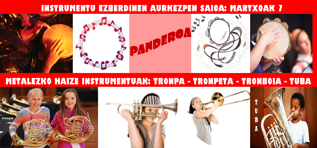 Martxoak 7: Panderoa eta Metalezko haize instrumentuen aurkezpen saioa