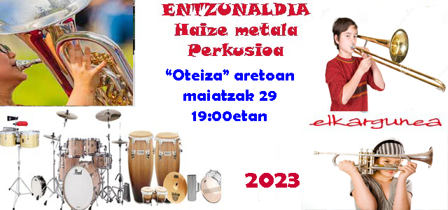 Maiatzaren 29an, Entzunaldia: Haize metala eta Perkusioa