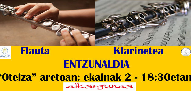 Ekainaren 2an, Entzunaldia: Flauta eta Klarinetea