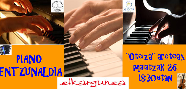 Maiatzaren 26an, Entzunaldia: pianoa, biolina, akordeoia