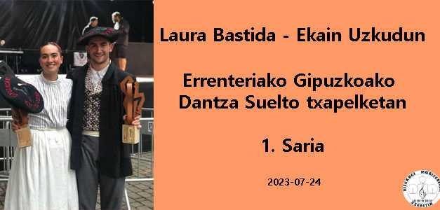 Uztailak 24 – Laura Bastidak eta Ekain Uzkudunek Gipuzkoako Dantza Suelto Txapelketa irabazi dute