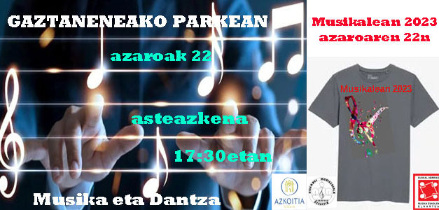 azaroak 22 – MUSIKALEAN – Gaztanenea Parkean