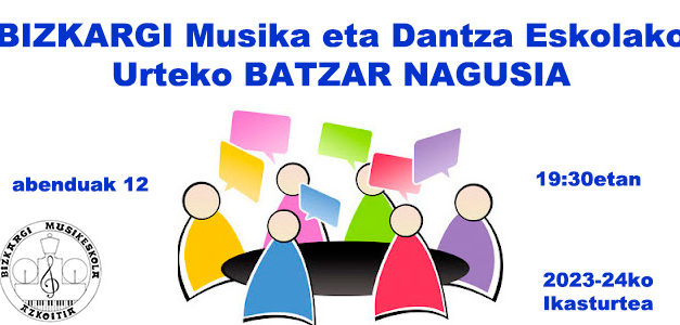 Abenduak 12, urteko Batzar Nagusia Bizkargi Musika Eskolan arratsaldeko 7:30etan