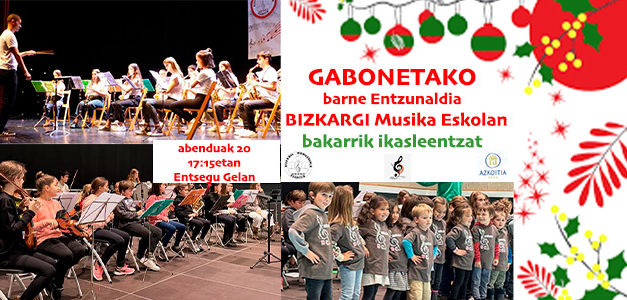Abenduaren 20an, arratsaldeko 5:15etan Gabonetako Barne-Entzunaldia Musika Eskolan