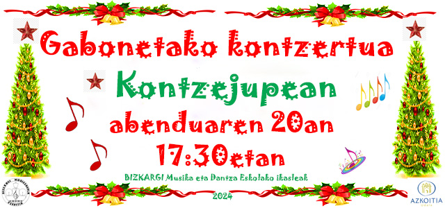 abenduak 20: Gabonetako kontzertua Kontzejupean, 17:30etan