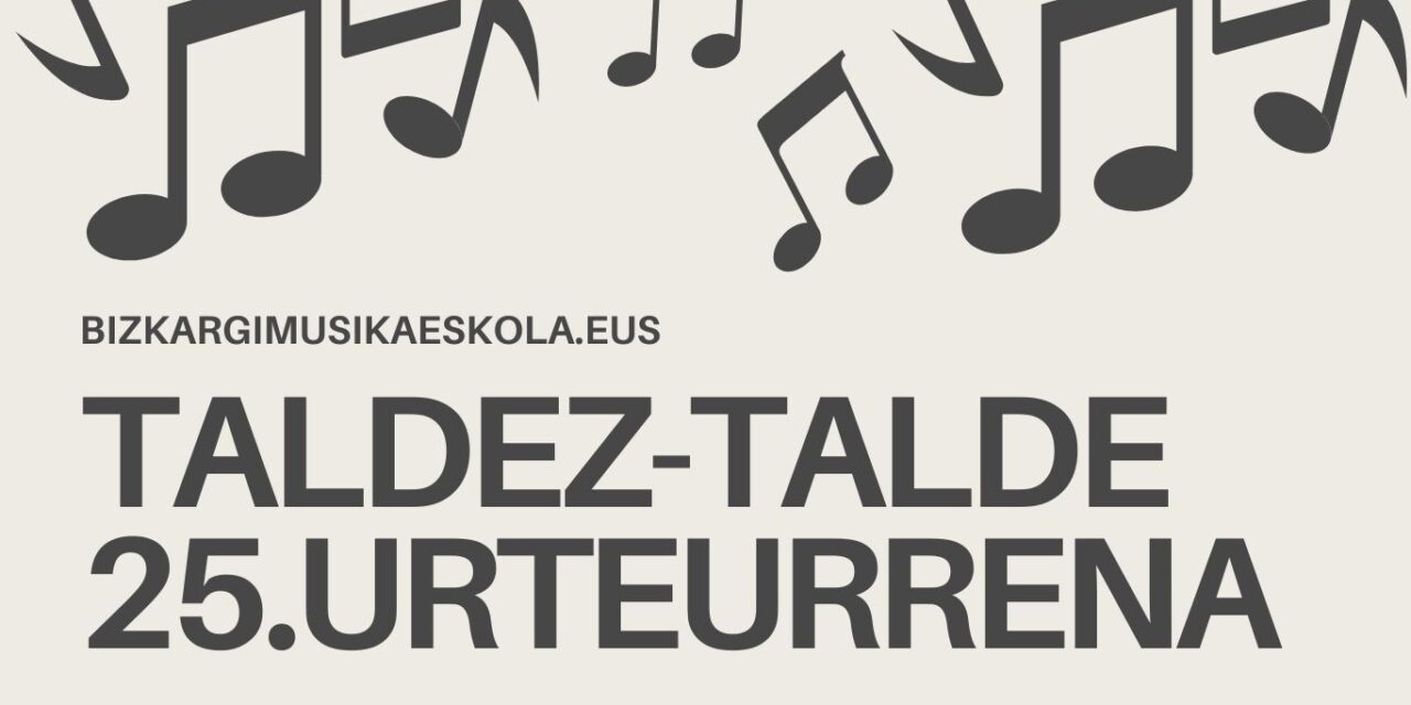 TALDEZ-TALDE 25. URTEURRENA