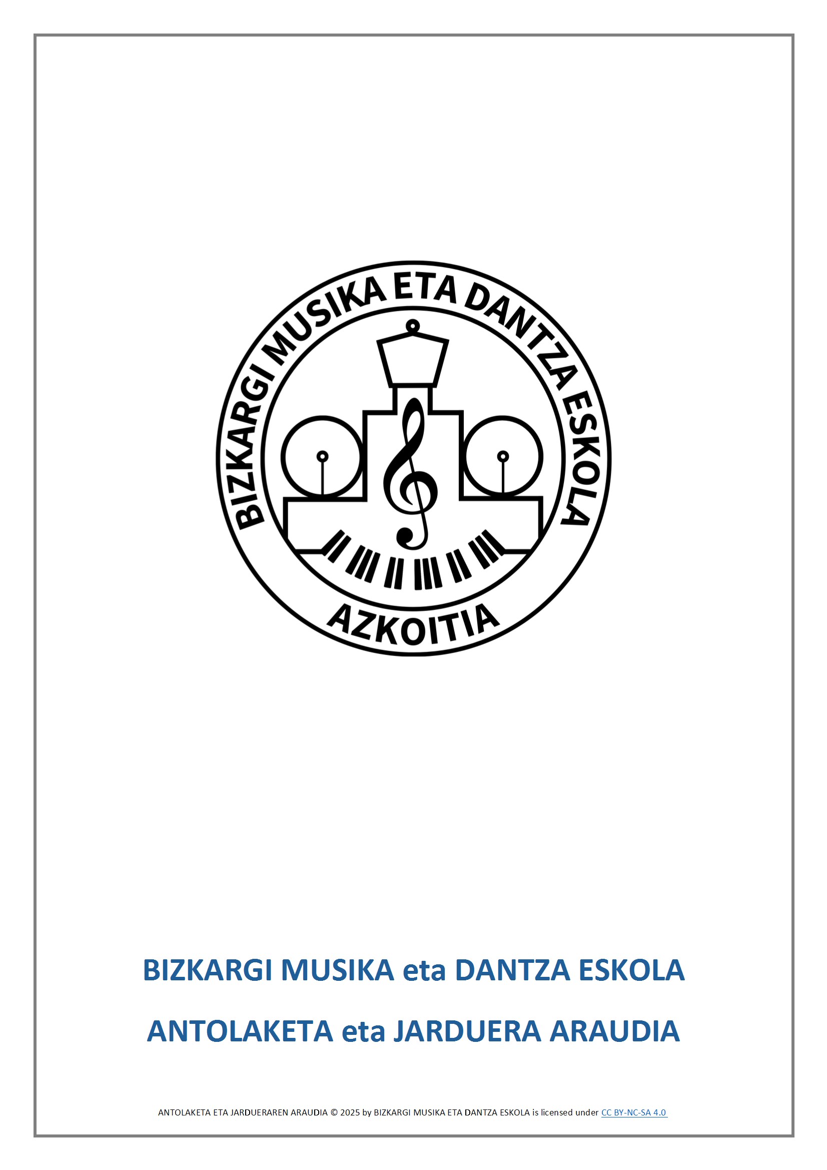 ANTOLAKETA eta JARDUERAREN ARAUDIA