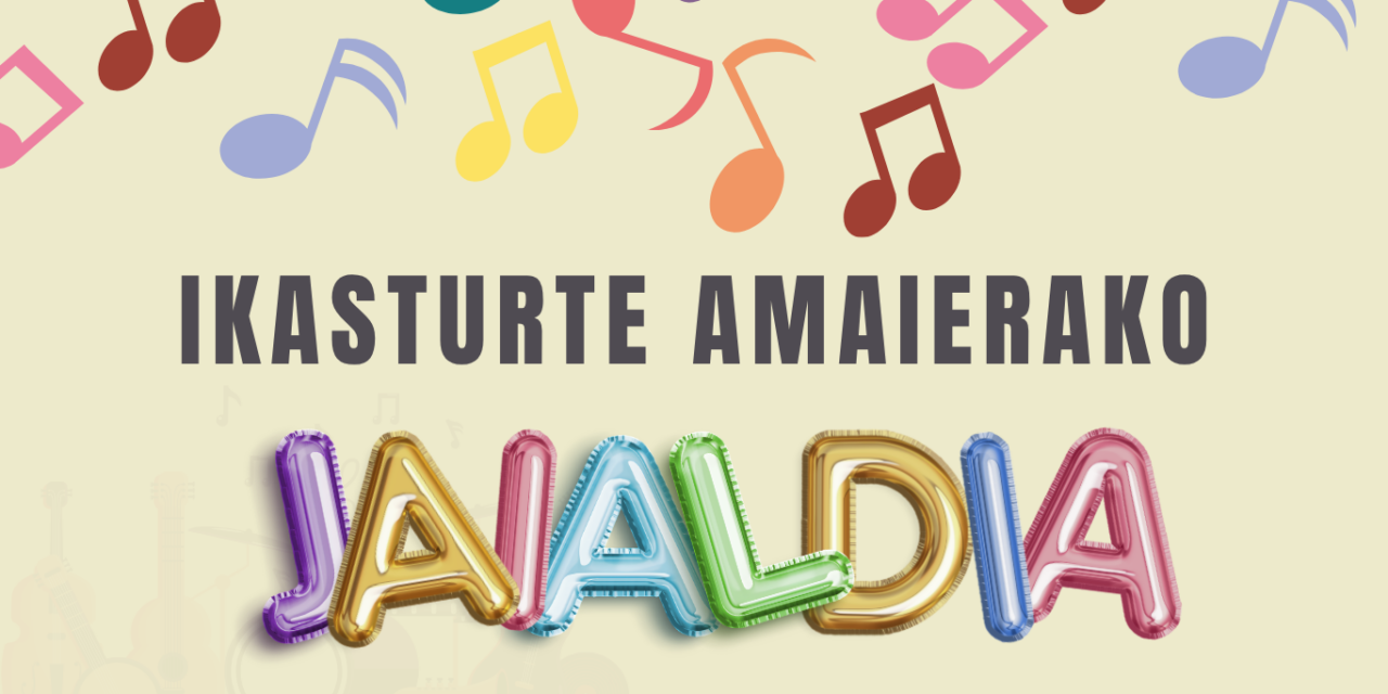 IKASTURTE AMAIERAKO JAIALDIA